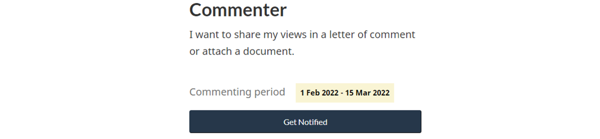 Image for Commenter to hit a button called “Get Notified” with the dates for the commenting period showing