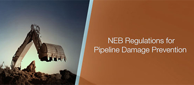 NEB Regulations for Pipeline Damage Prevention