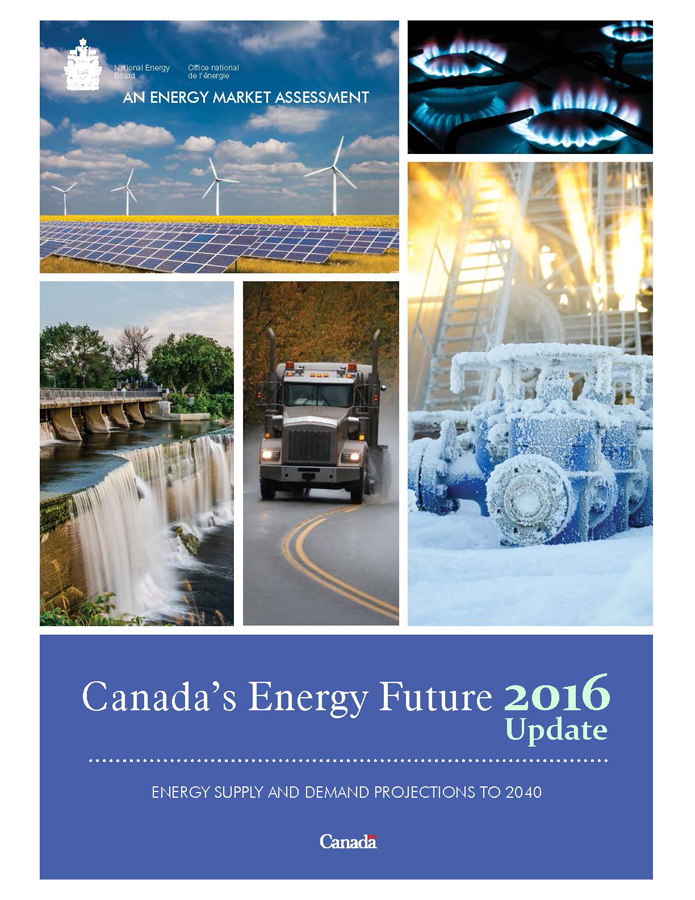 Canada’s Energy Future 2016: Update – Energy Supply and Demand Projections to 2040