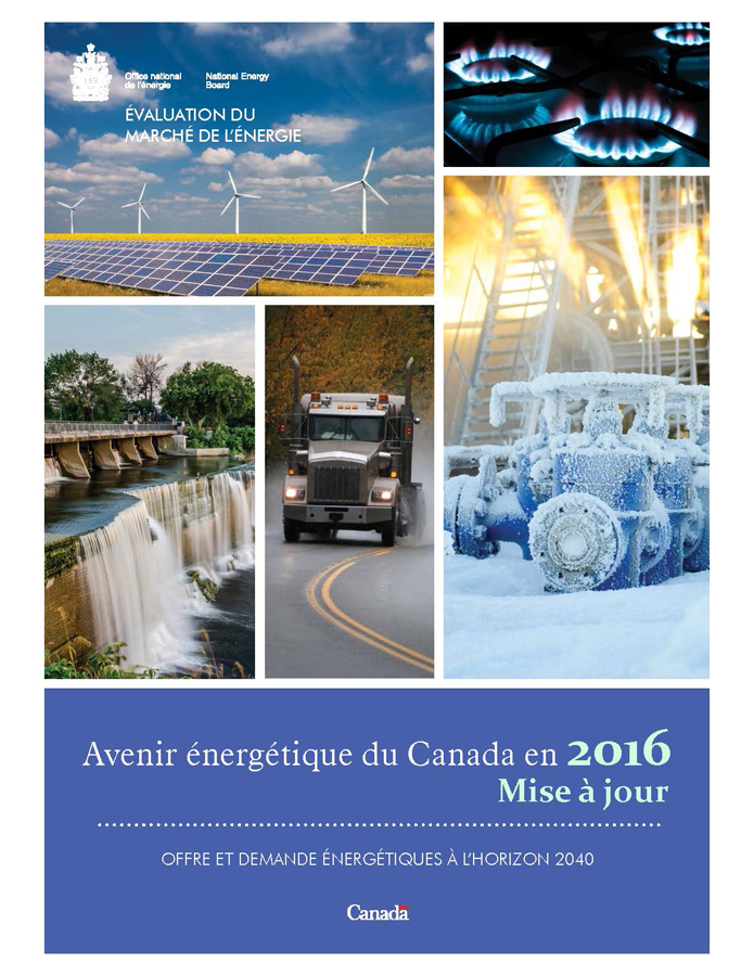 Avenir énergétique du Canada en 2016 – Mise à jour – Offre et demande énergétiques à l’horizon 2040