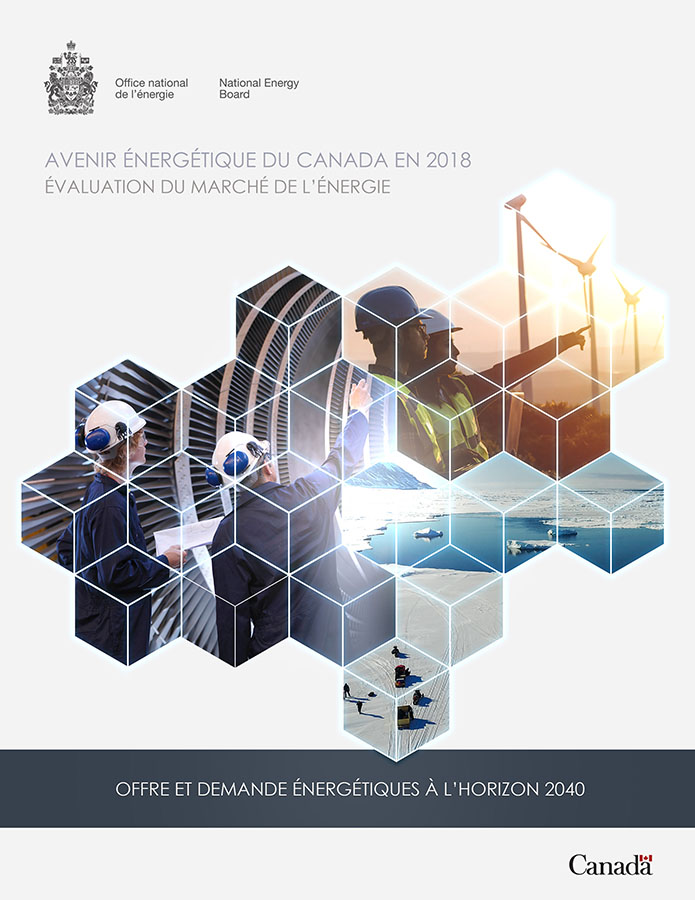Avenir énergétique du Canada en 2018 – Offre et demande énergétiques à l’horizon 2040